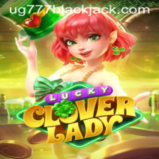 Unveiling 'LuckyCloverLady': A New Gaming Sensation with 'ug777'